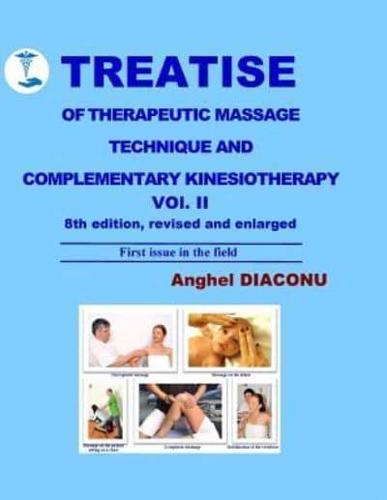 TREATISE OF THERAPEUTIC MASSAGE TECHNIQUE AND COMPLEMENTARY KINESIOTHERAPY Vol II