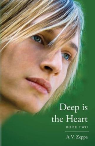 Deep Is the Heart