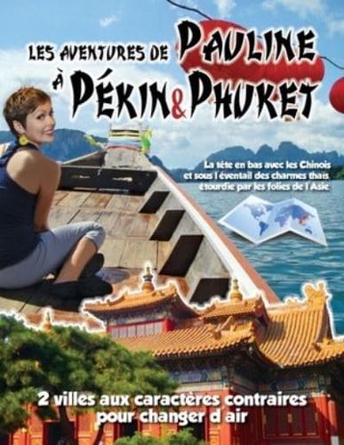 Les Aventures De Pauline a Pekin&Phuket