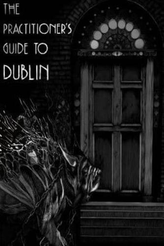 The Practitioner's Guide to Dublin