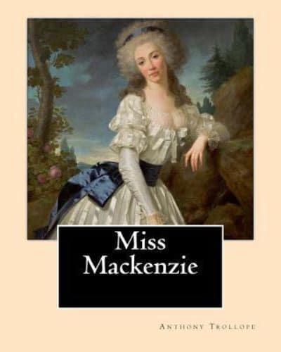 Miss Mackenzie. By