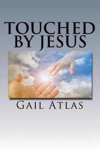 Touched By Jesus