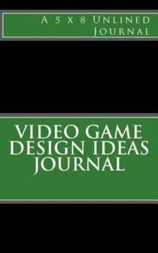 Video Game Design Ideas Journal