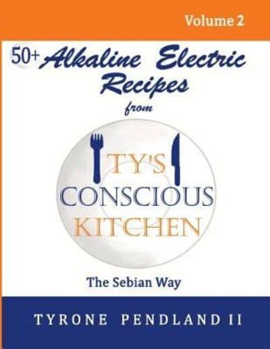 Alkaline Electric Recipes From Ty's Conscious Kitchen