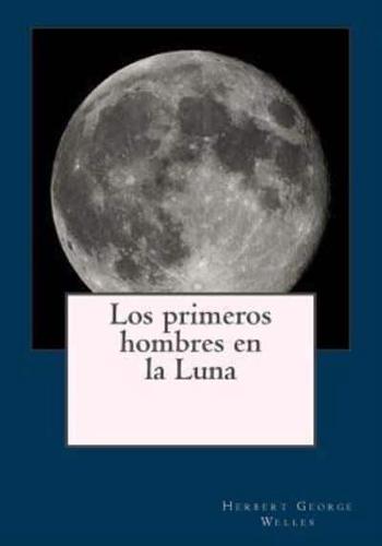 Los Primeros Hombres En La Luna