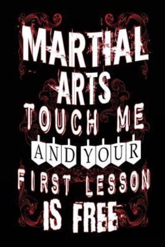Martial Arts Touch Me and Your First Lesson Is Free