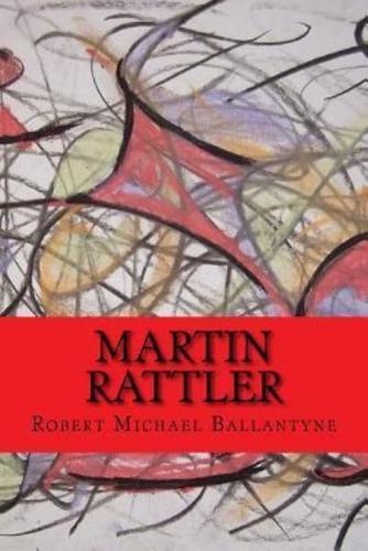 Martin Rattler (Worldwide Classics)