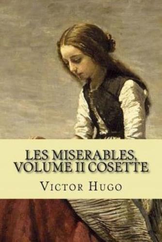 Les miserables, volume II Cosette (French Edition)