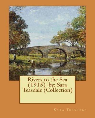 Rivers to the Sea (1915) By