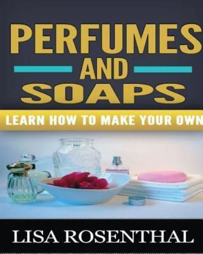 Perfumes and Soaps