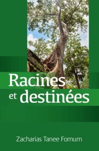 Racines et Destinées