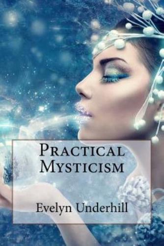 Practical Mysticism Evelyn Underhill