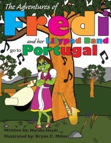 Fredi and Her Lily Pad Band Go to Portugal