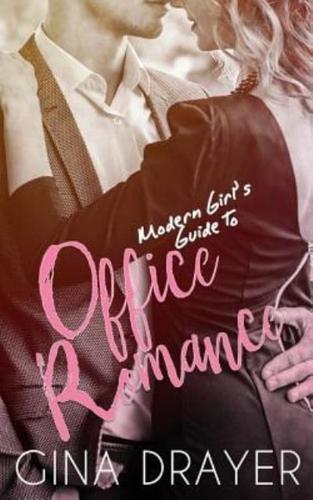 Modern Girl's Guide to Office Romance