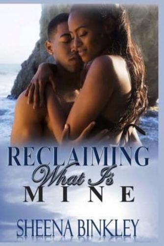 Reclaiming What Is Mine
