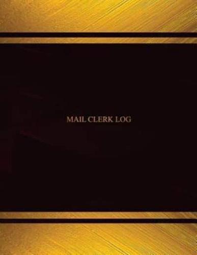 Mail Clerk Log (Log Book, Journal - 125 Pgs, 8.5 X 11 Inches)