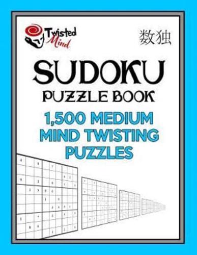 Sudoku Puzzle Book, 1,500 Medium Mind Twisting Puzzles