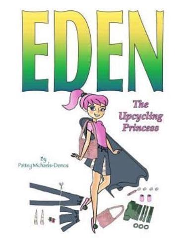 Eden The Upcycling Princess