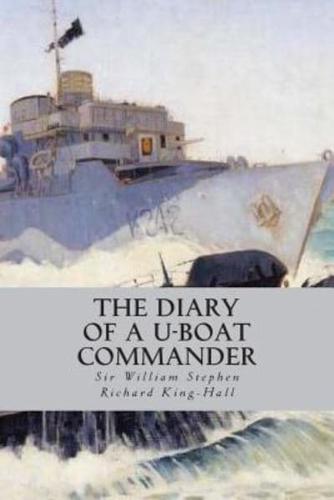 The Diary of a U-Boat Commander