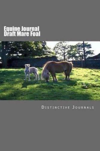 Equine Journal Draft Mare Foal