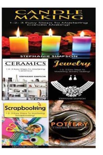 Candle Making & Ceramics & Jewelry & Scrapbooking + Pottery
