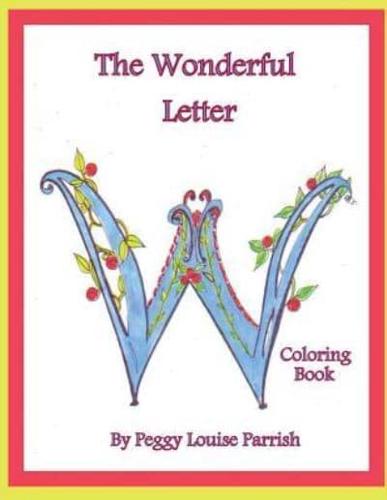 The Wonderful Letter W Coloring Book