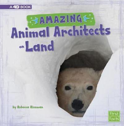 Amazing Animal Architects on Land