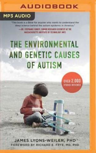 The Environmental and Genetic Causes of Autism