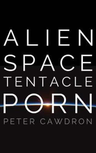 Alien Space Tentacle Porn