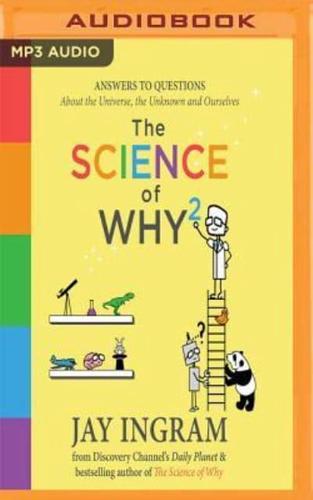The Science of Why 2