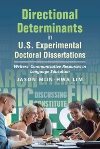 Directional Determinants in U.S. Experimental Doctoral Dissertations: Writers' Communicative Resources in Language Education