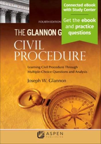 The Glannon Guide to Civil Procedure