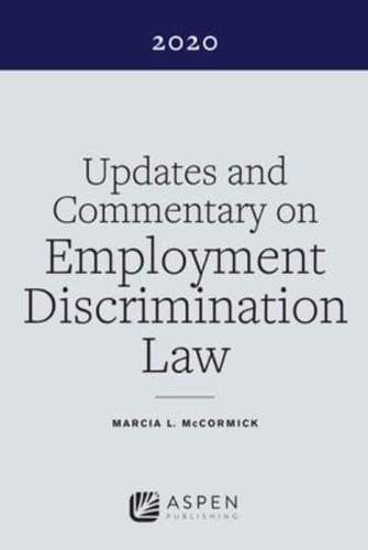Updates and Commentary on Employment Discrimination Law, 2020