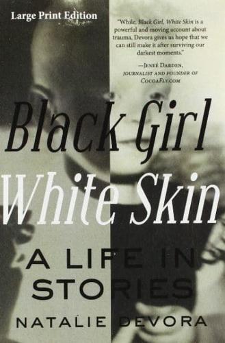 Black Girl White Skin