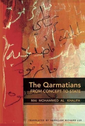 The Qarmatians, From Concept to State
