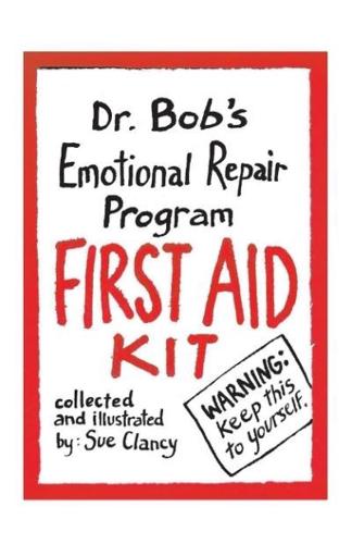 Dr. Bob's Emotional Repair Program First Aid Kit