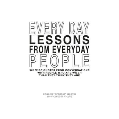 Every Day Lessons from Everyday People
