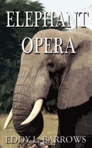 Elephant Opera