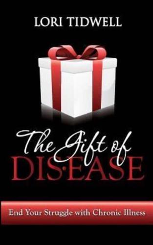 The Gift of Disease