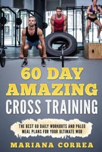 60 Day AMAZING CROSS TRAINING