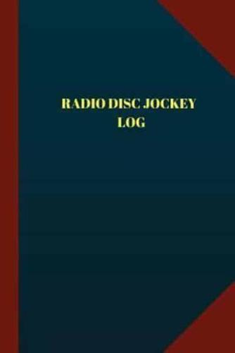 Radio Disc Jockey Log (Logbook, Journal - 124 Pages 6X9 Inches)