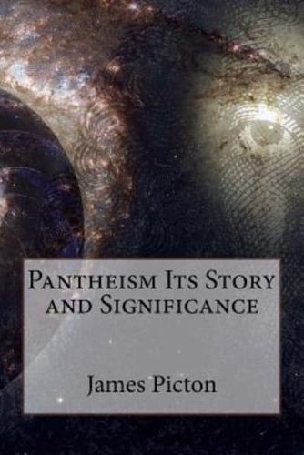 Pantheism Its Story and Significance James Allanson Picton