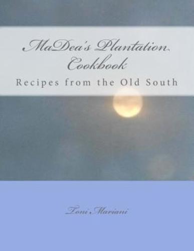 MaDea's Plantation Cookbook