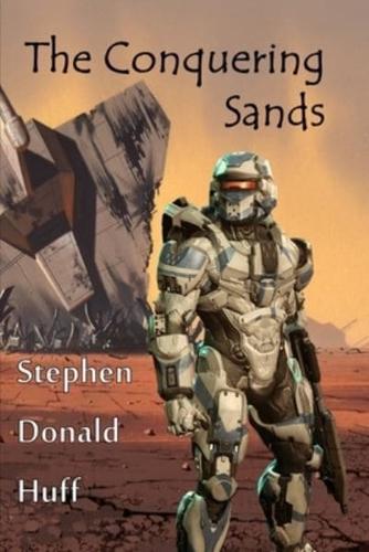 The Conquering Sands: Violence Redeeming:  Collected Short Stories 2009 - 2011