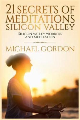 21 Secrets of Meditations Silicon Valley