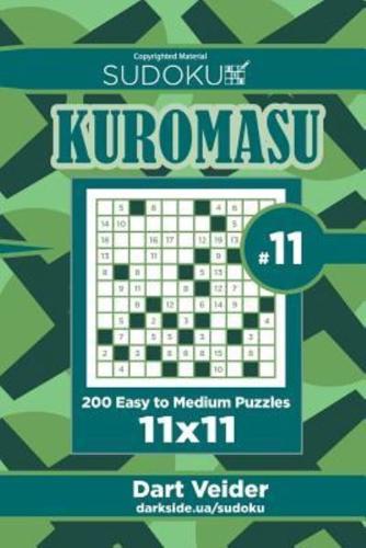 Sudoku Kuromasu - 200 Easy to Medium Puzzles 11X11 (Volume 11)