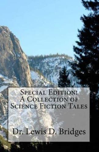 Special Edition! A Collection of Science Fiction Tales
