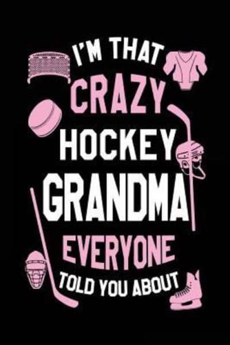 I'm That Crazy Hockey Grandma Everyone Told You About