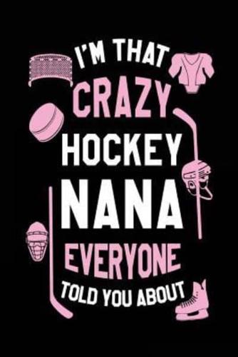 I'm That Crazy Hockey Nana Everyone Told You About