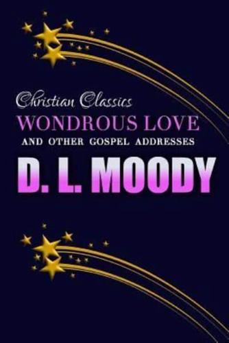 Wondrous Love and Other Gospel Addresses